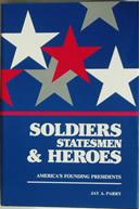 Soldiers Statesmen & Heroes
